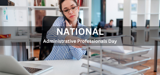 National Administrative Professionals Day [राष्ट्रीय प्रशासनिक पेशेवर दिवस]